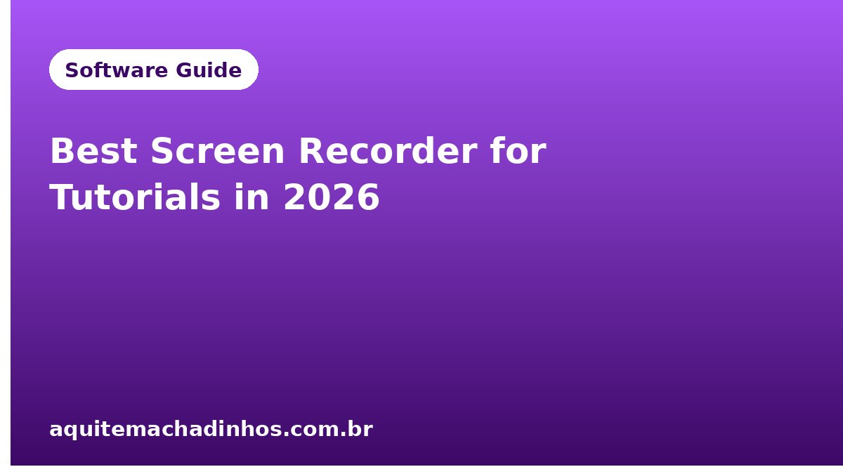 Best Screen Recorder for Tutorials in 2026